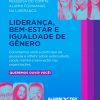 Liderança, Bem-estar e Igualdade de Gênero